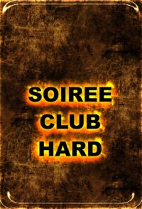 SOIREE CLUB HARD
